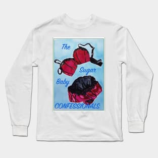 The Sugar Baby Confessionals podcast Long Sleeve T-Shirt